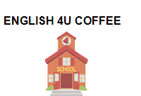 ENGLISH 4U COFFEE